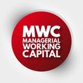 MWC - Managerial Working Capital acronym, business concept background