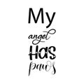my angel has paws black letters quote