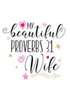 My beautiful proverbs 31 Wife Royalty Free Stock Photo