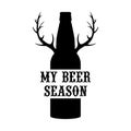 `My beer season` slogan on beer bottle with antlers. For t-shirt and beer glassware design, poster, packaging, print, web.
