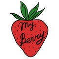 My berry lettering. Bright red strawberries close-up with black color inscription. Royalty Free Stock Photo