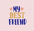 My best friend vector color lettering. Friendship message, slogan written blue inscription with hearts. Decorative quote Royalty Free Stock Photo