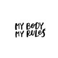 My body rules calligraphy quote lettering