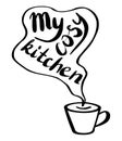 My Cosy Kitchen. Hand drawn lettering