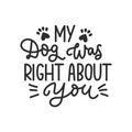 My dog was right about you, funny lettering card