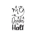my drunker half black letter quote Royalty Free Stock Photo