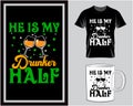 He is my drunker half, St. Patrick\'s Day quote typography t shirt and mug design vector illustration Royalty Free Stock Photo