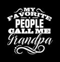 my favorite people call me grandpa best dad ever fathers day gift