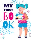 My first book - children`s education poster with cartoon girl holding books