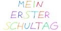 My first day at school in german language - Colorful handwritten text Royalty Free Stock Photo
