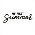 My first Summer vector handwritten lettering quote with calligraphy