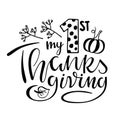 My first Thanksgiving lettering with autumn symbols. Celebration quote for baby Thanksgiving Day. Sublimation print for junior