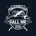 My fishing buddies call me dad - Fishing t shirts design,Vector graphic, typographic poster or t-shirt. Royalty Free Stock Photo