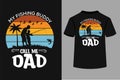 My Fishing Buddy Call Me Dad Typography T-Shirt Design