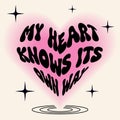 My heart knows its own way. Motivational inspirational quote on heart shape. Positive affirmation card. Cool vintage y2k