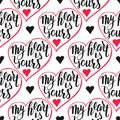 My heart is yours. Seamless vector pattern with handwritten quote. Royalty Free Stock Photo