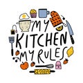 My Kitchen My Rules Lettering for sticker. Hand drawn doodle cooking utensils frame.