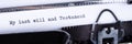 My last will and Testament written on vintage manual typewriter. Panorama Royalty Free Stock Photo