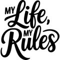 My Life, My Rules, Bold Text Royalty Free Stock Photo