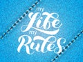 My life my rules brush lettering. Vector illustration for banner