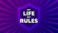 My life my rules motivation message. Motivational slogan. Vector