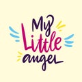 My Little angel. Hand drawn vector lettering. Isolated on yellow background Royalty Free Stock Photo