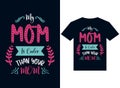 my mom is cooler than your mom t-shirt design typography vector illustration