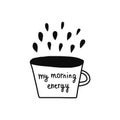 My morning energy lettering on cup of coffee