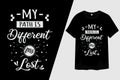 My Path is Different My Lost Typography T-Shirt Design