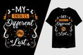 My Path is Different My Lost Typography T-Shirt Design