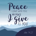 My Peace I Give You. Bible Scripture Typography Design Card From Gospel Of John. Motivation Quote.