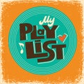 My playlist stylized hand drawn vector lettering