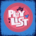 My playlist stylized hand drawn vector lettering