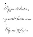 My secret desire black inscription