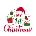 My 1st Christmas calligraphy hand lettering. Baby first Christmas. Funny holidays quote. Vector template for typography