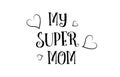 my super mom love quote logo greeting card poster design