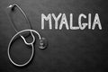 Myalgia Concept on Chalkboard. 3D Illustration. Royalty Free Stock Photo