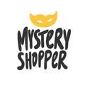 Mystery shopper. Vector hand drawn illustration with cartoon lettering.