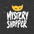 Mystery shopper. Vector hand drawn illustration with cartoon lettering.