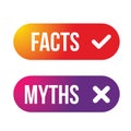 Myths Facts sign button vector