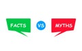 Myths vs facts. Green and red bubbles. Versus Battle