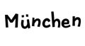 `MÃÂ¼nchen` hand drawn vector lettering in German, it`s German name of Munich.