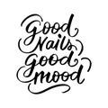 Nails Vector Handwritten lettering phrase. Inspiration Quote for Studio, Manicure Master, Beauty Salon