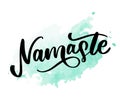 Namaste lettering Indian greeting, Hello in Hindi T shirt hand lettered calligraphic design. Inspirational typography