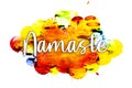 Namaste - lettering on ink blot paint