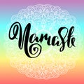 Namaste modern dry brush lettering on mandala pattern background. Yoga typography poster. Vector illustration. Royalty Free Stock Photo