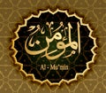 Names of Allah al-mu`min Guardian, the Giver of security, the Giver of Faith, the Guide of Faith, Guaranteeing