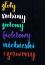 Names of colors in polish language handwritten with brush pens in different metallic colors, hand lettering on black paper Royalty Free Stock Photo