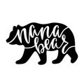 Nana bear. Inspirational quote with bear silhouette. Hand writing calligraphy phrase. Royalty Free Stock Photo