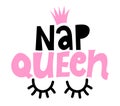 Nap Queen - Hand drawn typography poster. Conceptual handwritten text.